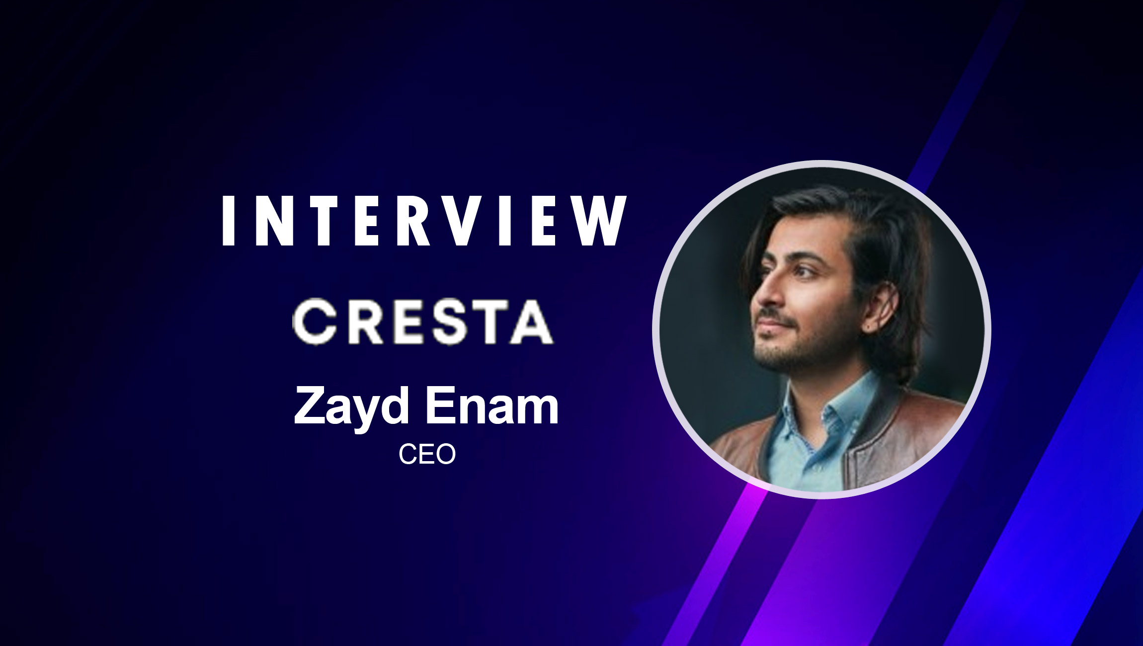 SalesTechStar Interview with Zayd Enam, Co-Founder and CEO of Cresta