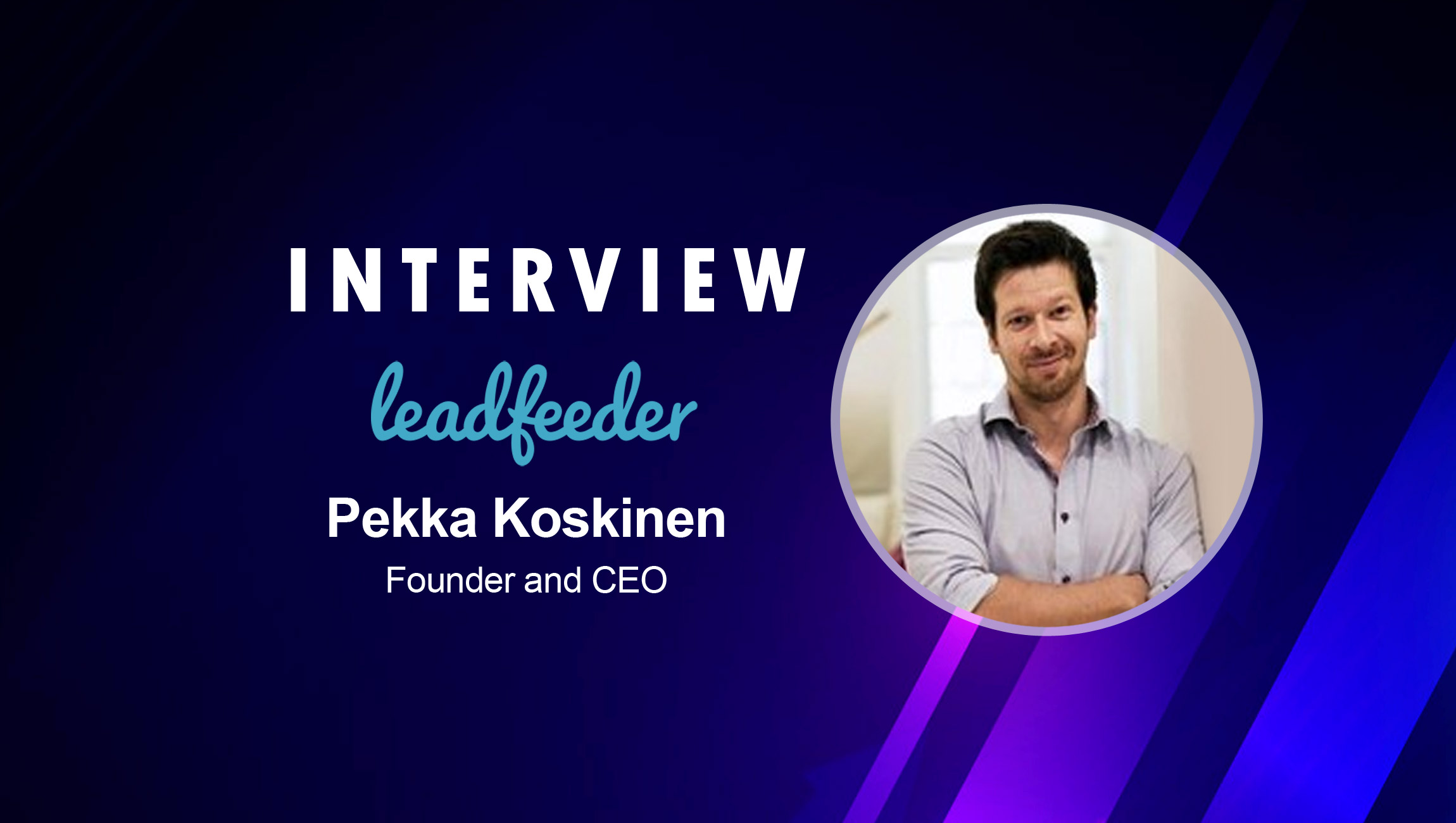 SalesTechStar Interview with Pekka Koskinen, Founder and CEO at Leadfeeder