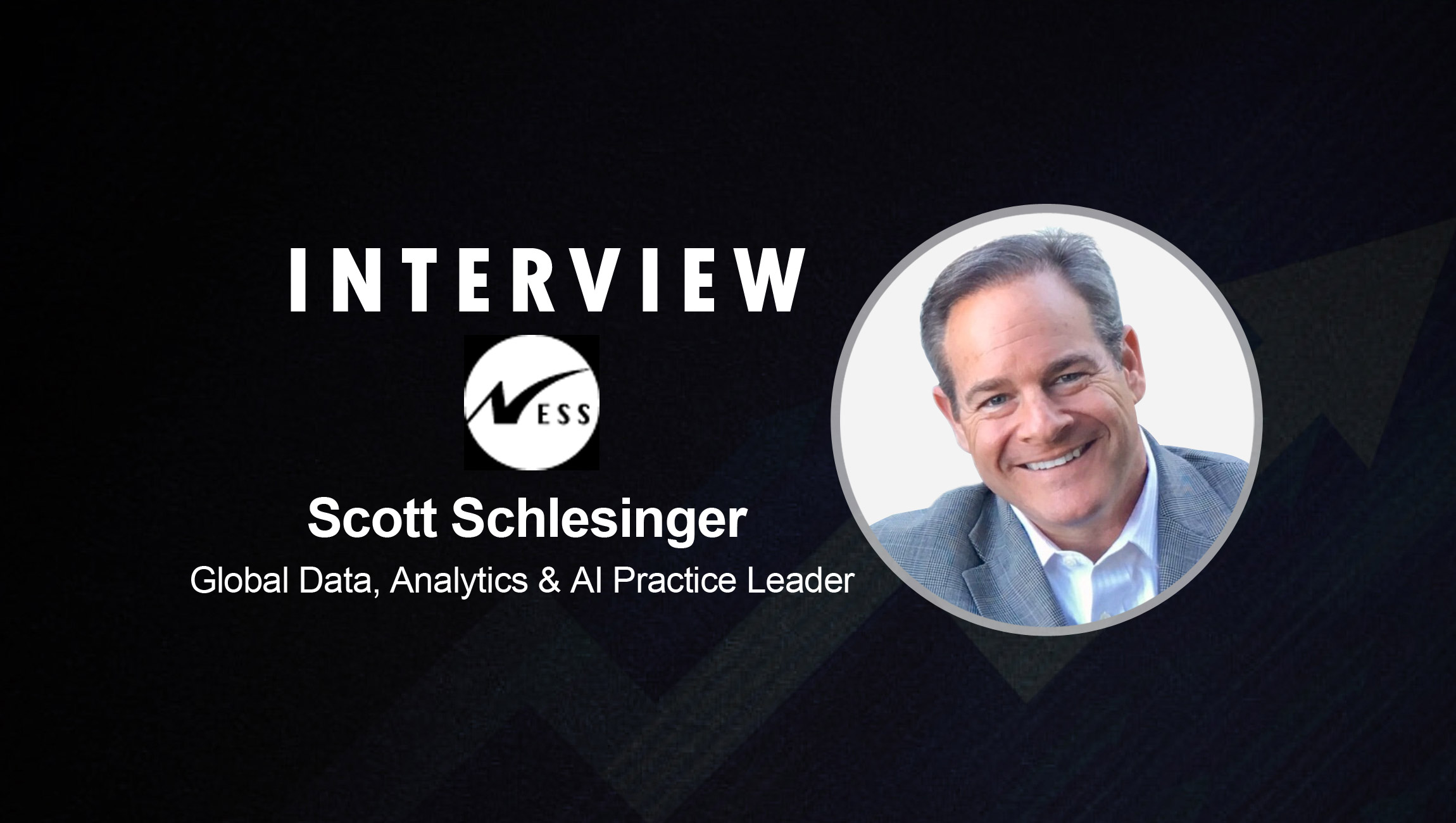 SalesTechStar Interview with Scott Schlesinger, Global Data, Analytics & AI Practice Leader at Ness Digital Engineering