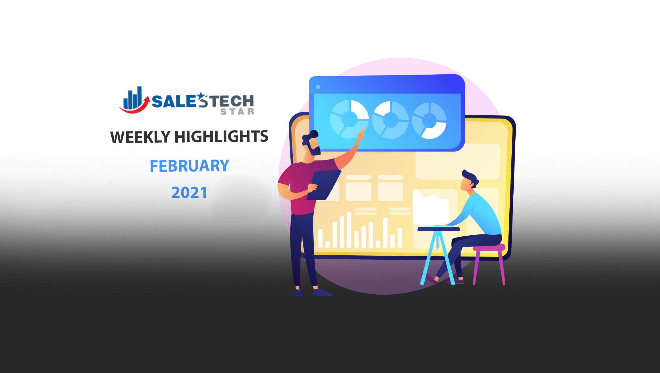 Sales Technology Highlights of The Week: 08-February-2021: Featuring TikTok, Alteryx, ZoomInfo, UiPath and more!