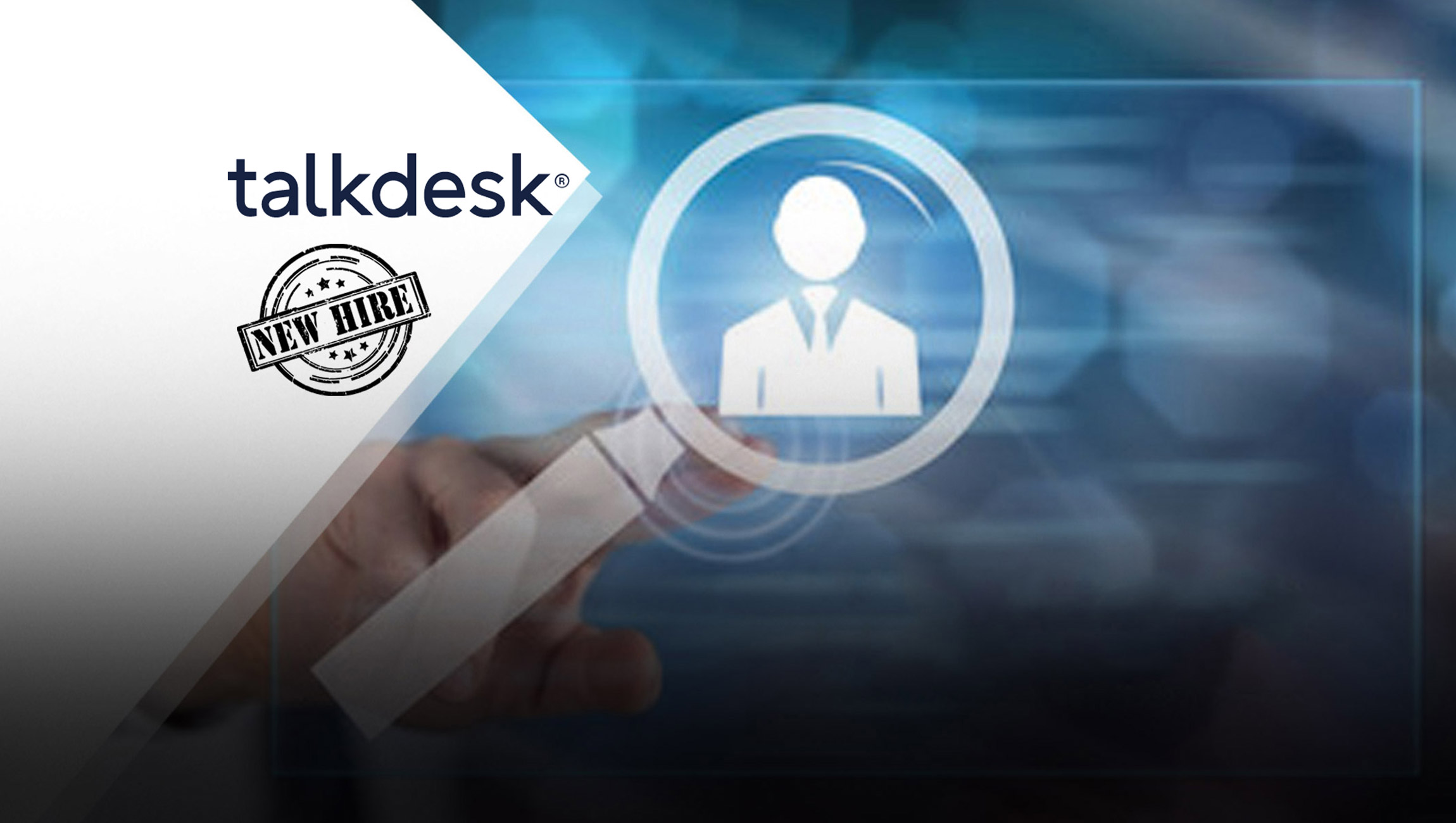 Talkdesk Announces Chief Revenue Officer, Chief Customer Officer and International Chief Operating Officer Appointments as Company Moves Into Next Phase of Growth, Global Expansion
