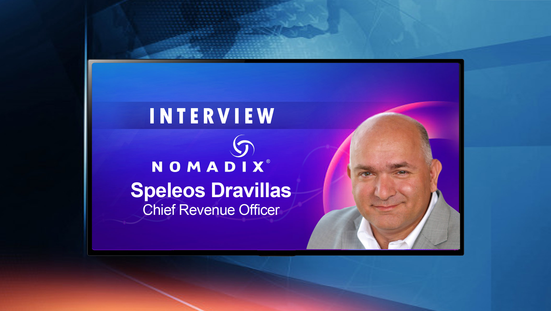 SalesTechStar Interview with Speleos Dravillas, Chief Revenue Officer at Nomadix