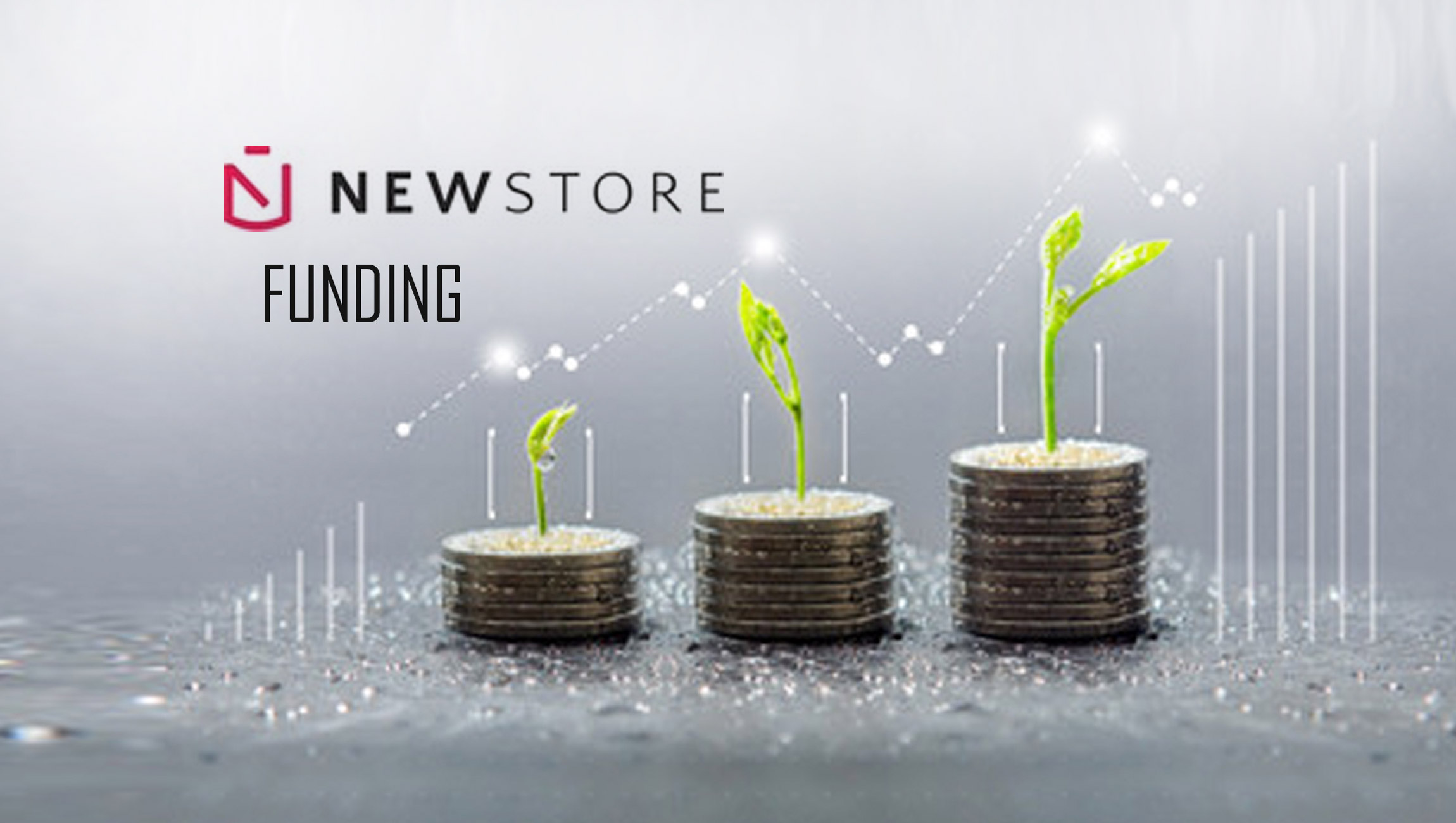 NewStore Raises $45 Million in Series B-1 Financing Round to Accelerate Company Growth