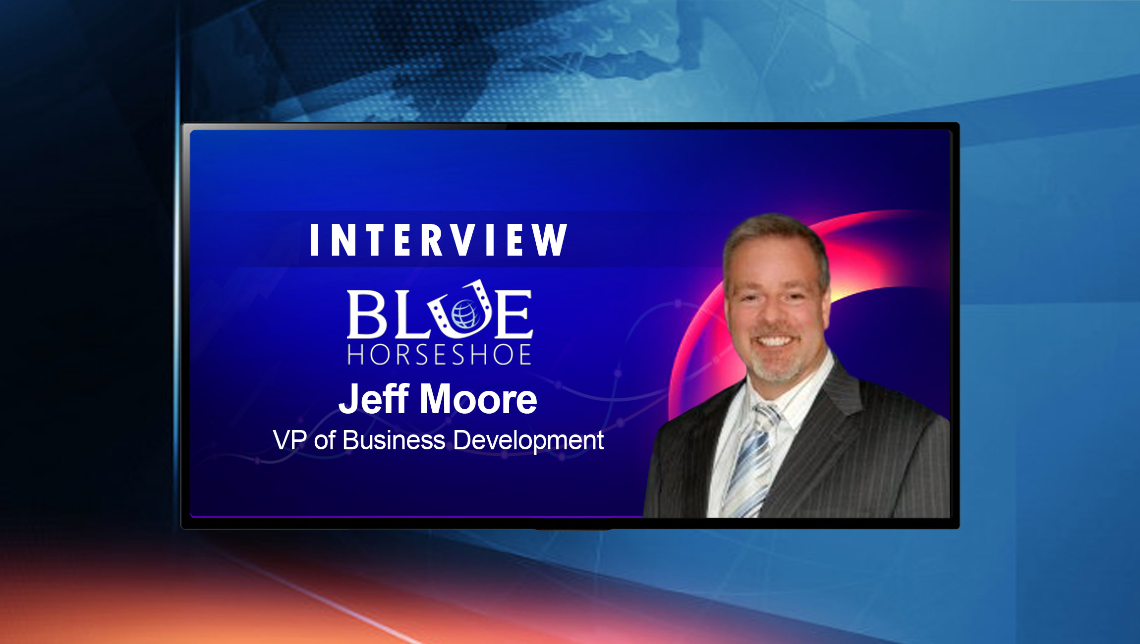 SalesTechStar Interview with Jeff Moore, VP of Business Development at Blue Horseshoe