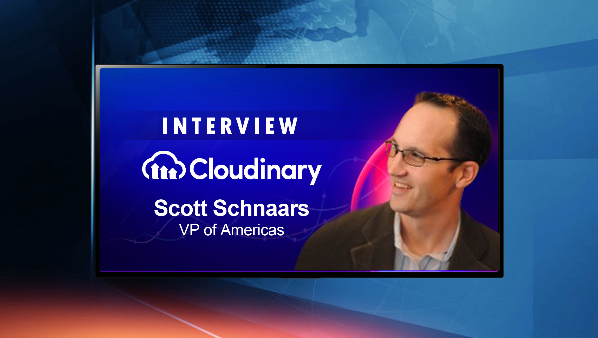 SalesTechStar Interview with Scott Schnaars, Vice President of Americas at Cloudinary