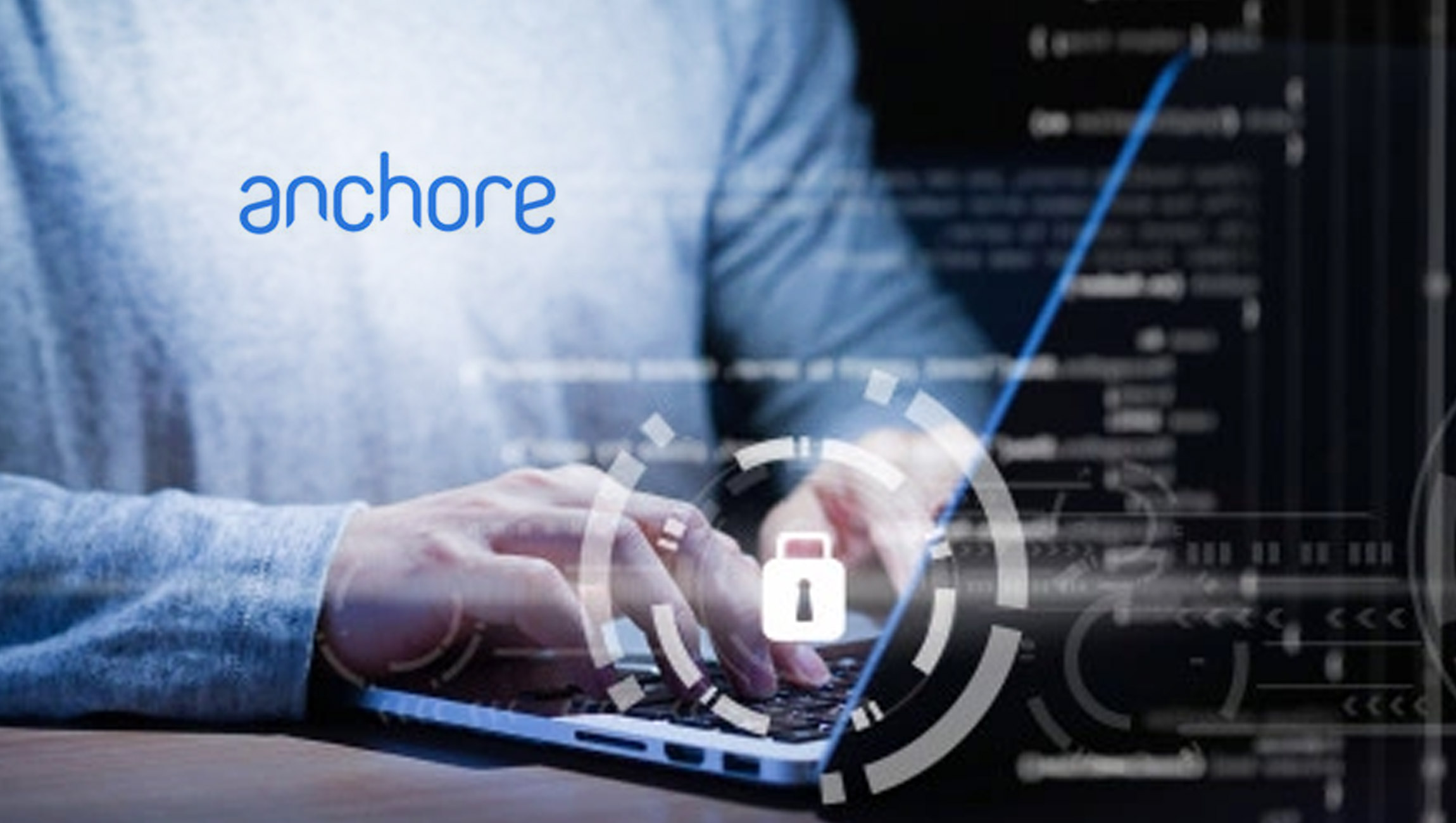 Anchore Continues Expansion into Software Supply Chain Security Market