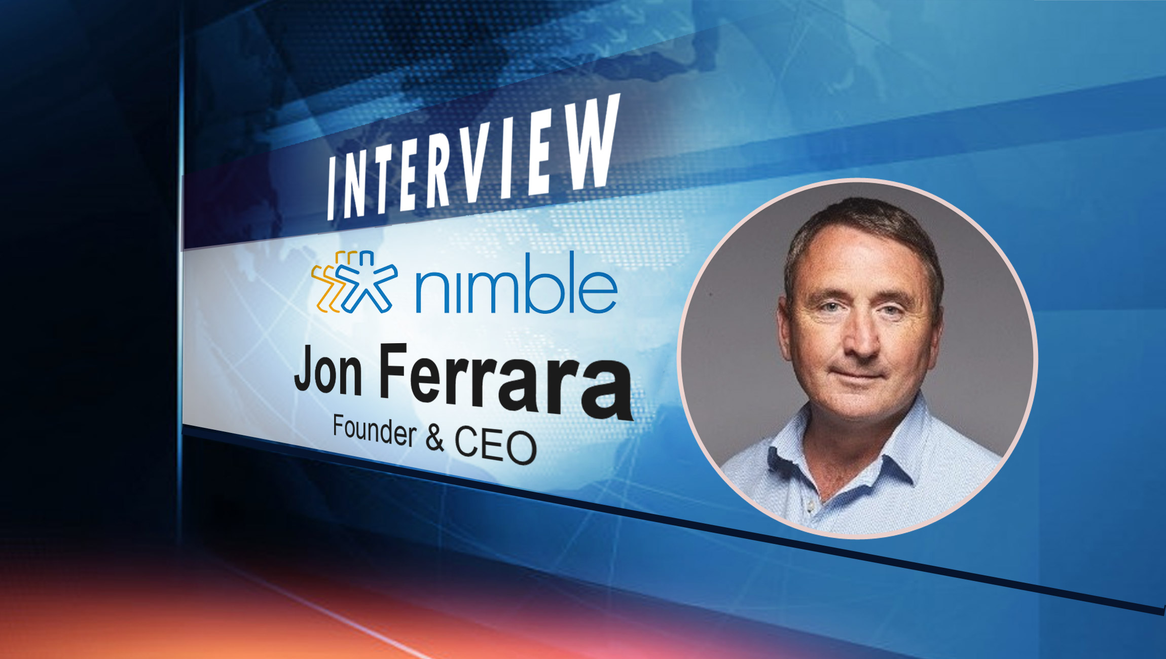 SalesTechStar Interview with Jon Ferrara, Founder & CEO at Nimble