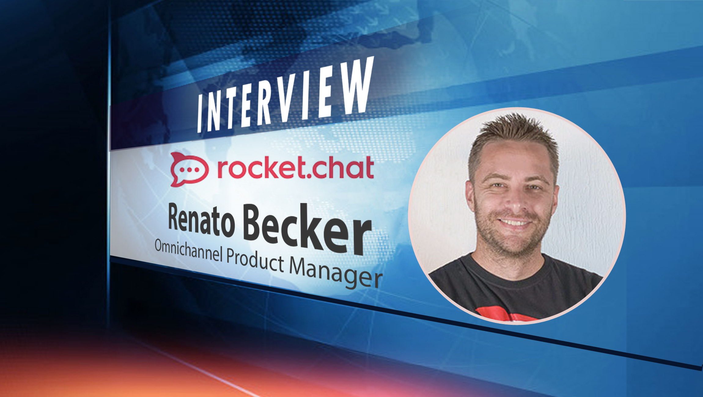 SalesTechStar Interview with Renato Becker, Omnichannel Product Manager at Rocket.Chat