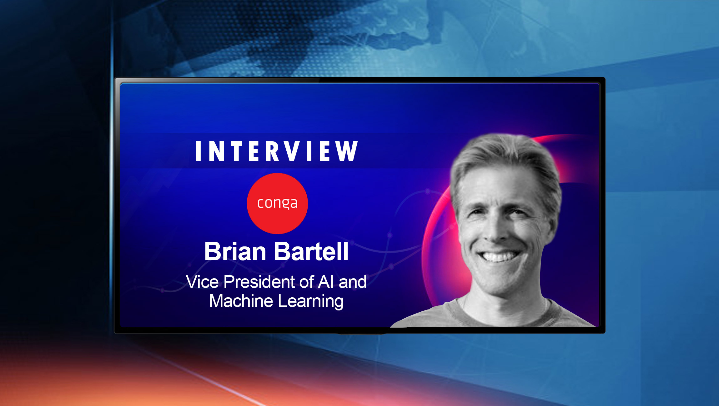 SalesTechStar Interview with Brian Bartell, Vice President of AI and Machine Learning at Conga 