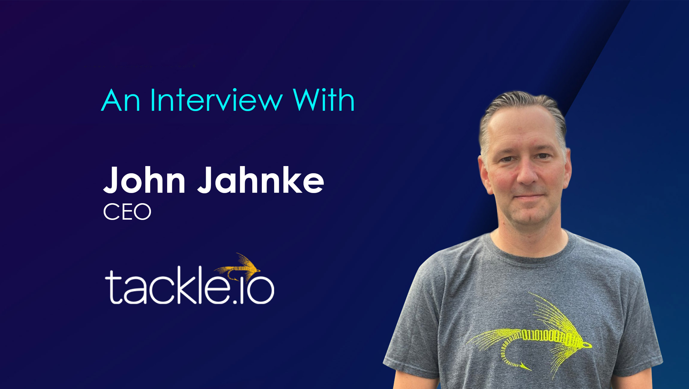 SalesTechStar Interview with John Jahnke, CEO at Tackle.io
