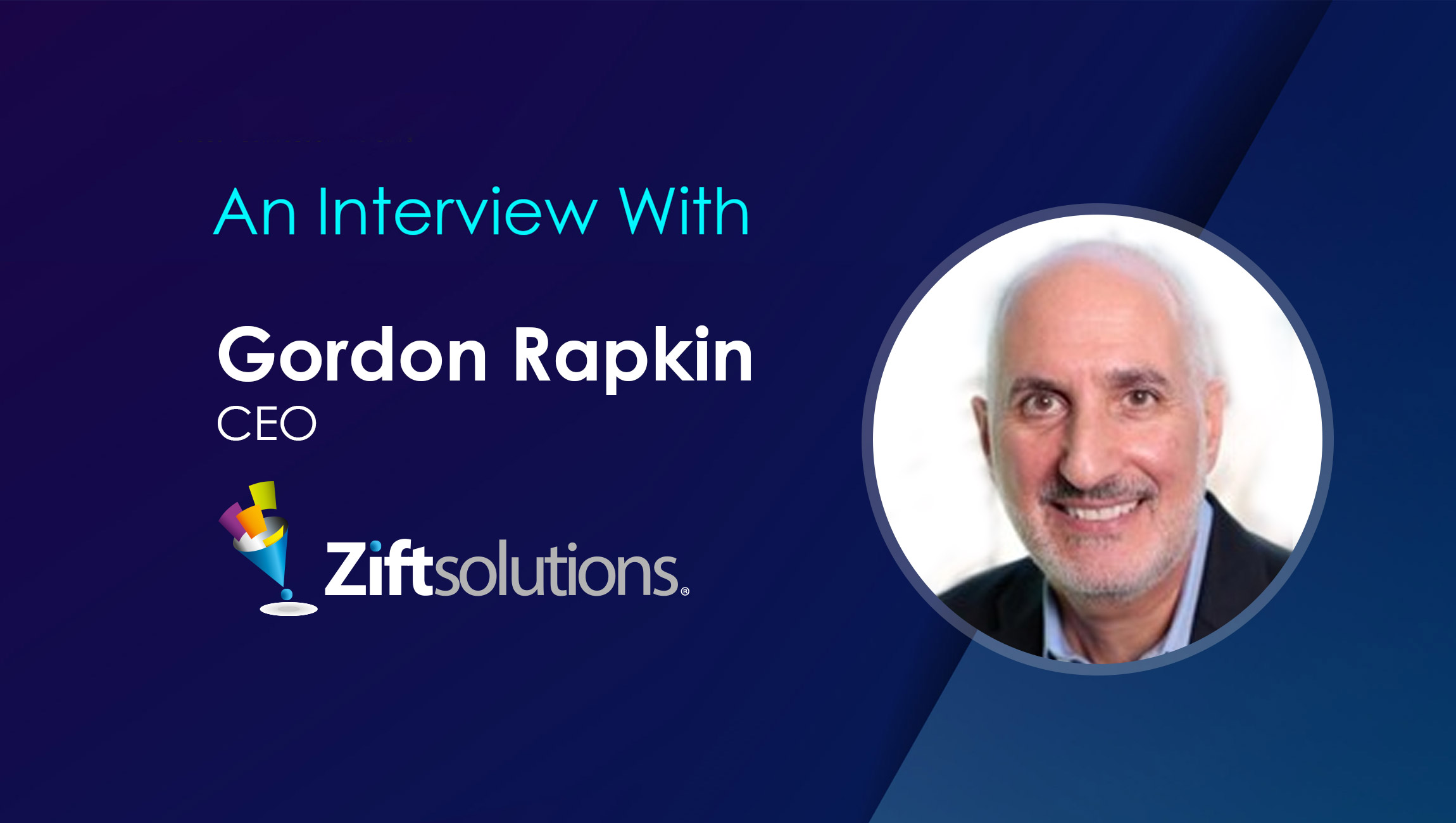 SalesTechStar Interview with Gordon Rapkin, CEO at Zift Solutions