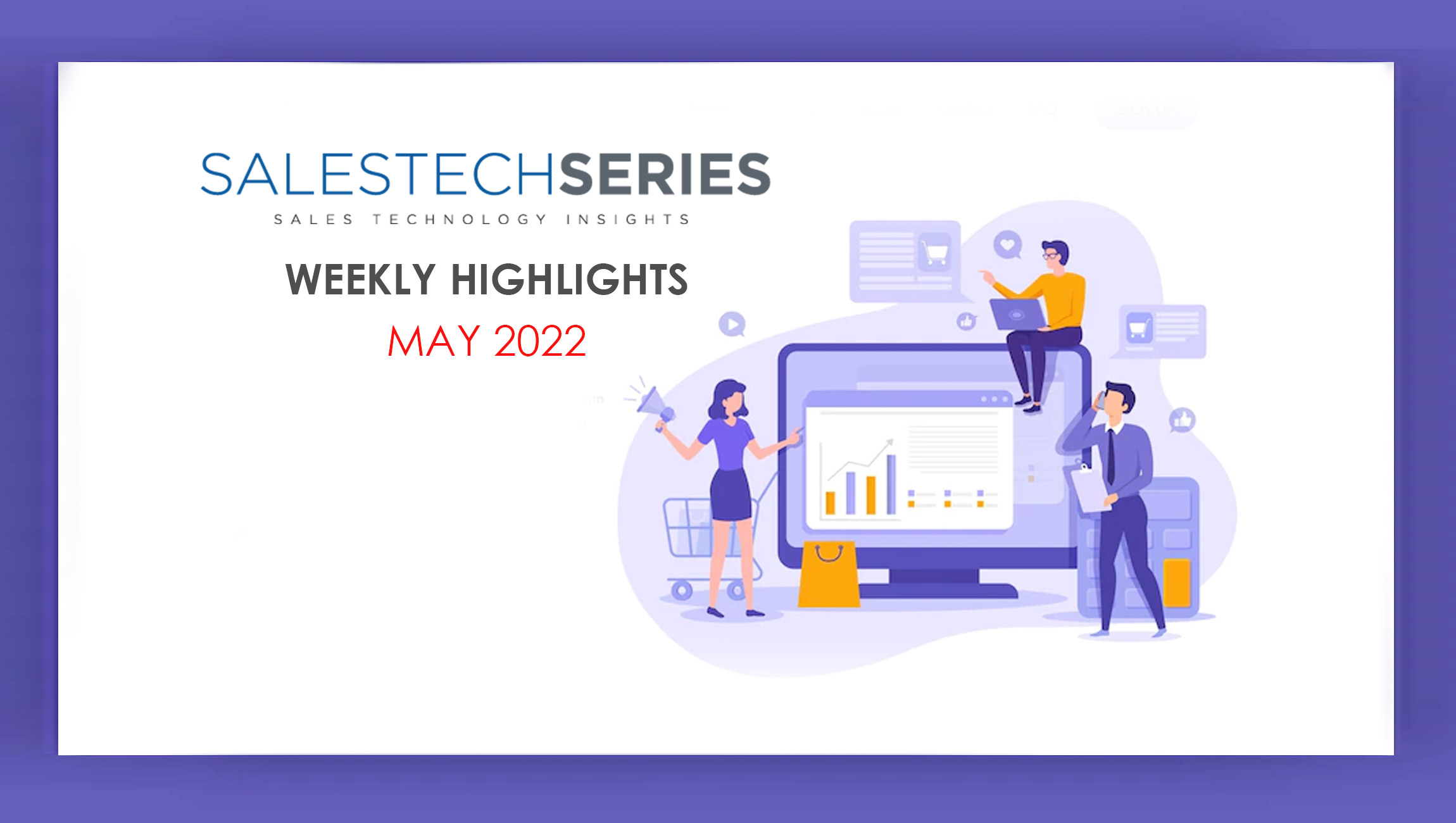 SalesTech Weekly highlights 09 May 2022