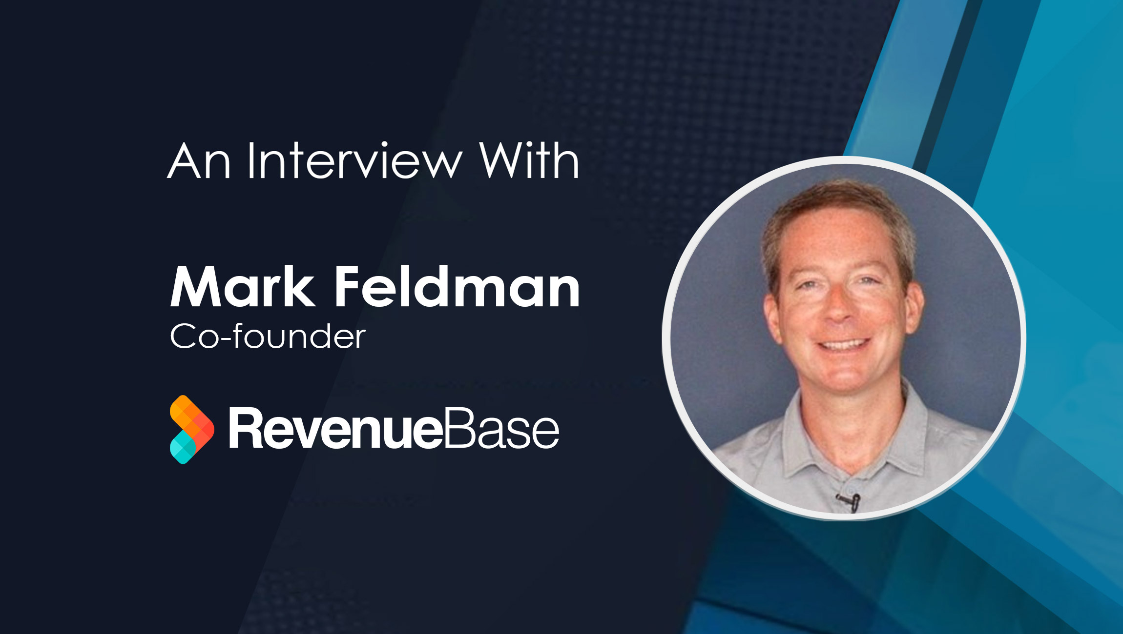 Mark-Feldman_SalesTech Interview with RevenueBase