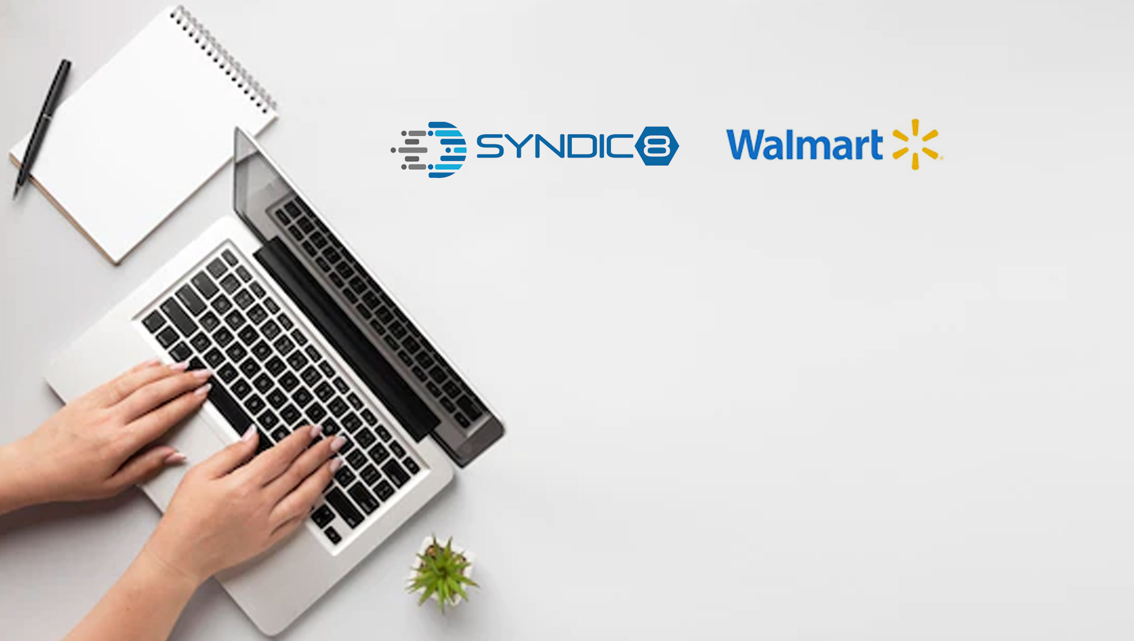 Syndic8 Offers Enhanced Product Content on Walmart