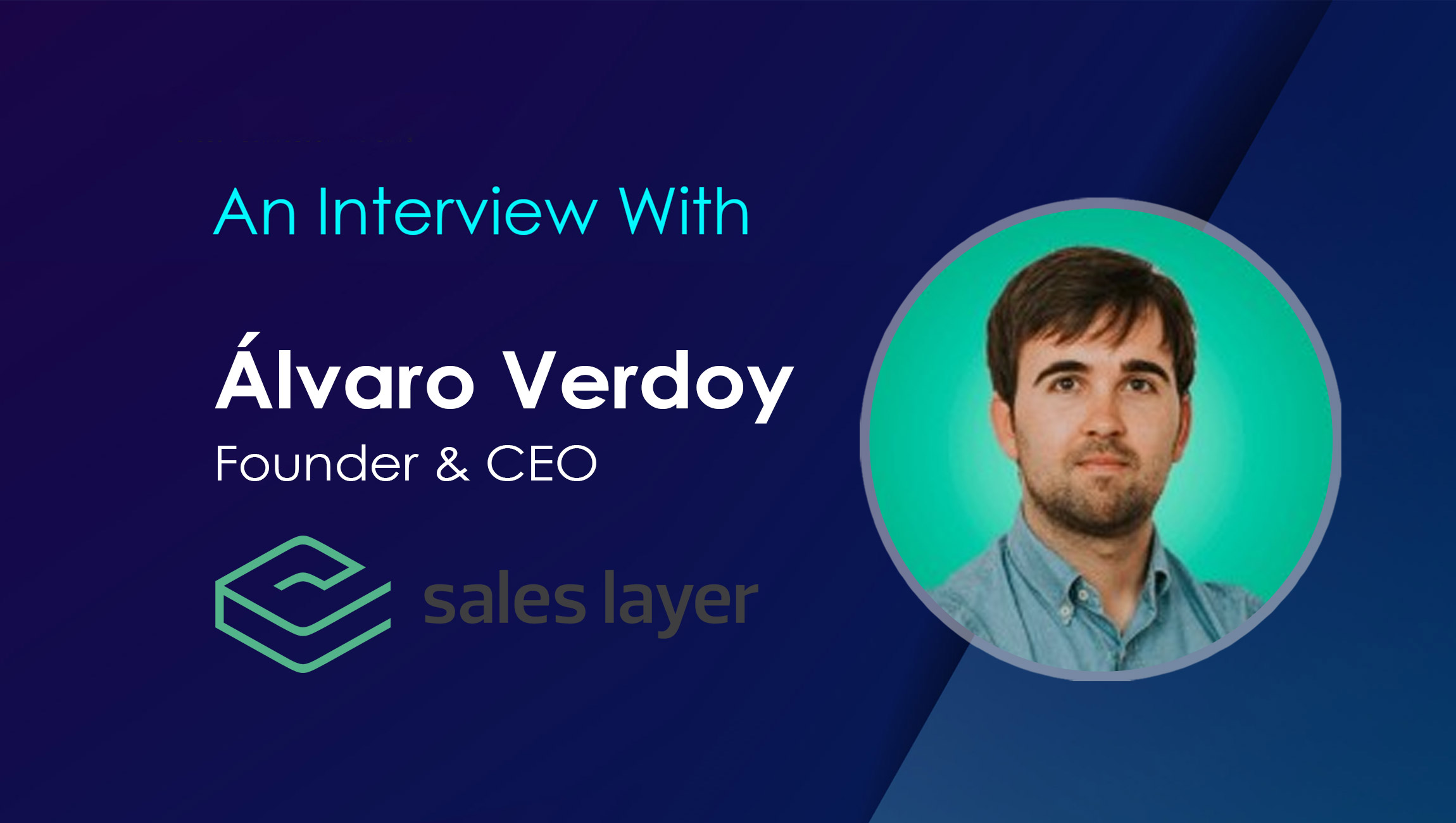 SalesTech Interview with Álvaro-Verdoy_Sales Layer