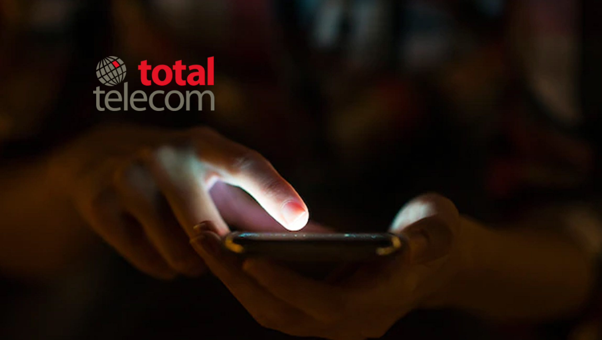 Total Telecom: Transformation of Intelligent Digitalization Is Key to Improve Revenue, Efficiency and User Experience